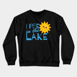 I Pee in the Lake Funny Summer Beach Design Crewneck Sweatshirt